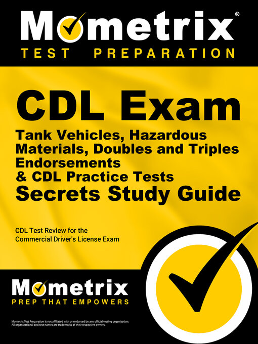 Title details for CDL Exam Secrets - Tank Vehicles, Hazardous Materials, Doubles and Triples Endorsements & CDL Practice Tests Study Guide by CDL Exam Secrets Test Prep Staff - Available